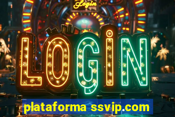 plataforma ssvip.com